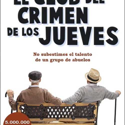 Literatura solasaldia: EL CLUB DEL CRIMEN DE LOS JUEVES (Richard Osman)
