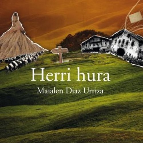 Literatura solasaldia: HERRI HURA (Maialen Diaz Urriza)